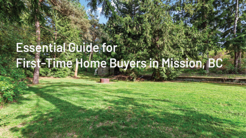 A spacious, green backyard with mature trees, serving as the thumbnail for an "Essential Guide for First-Time Home Buyers in Mission, BC." This image represents the type of residential property a Mission realtor might help clients find.