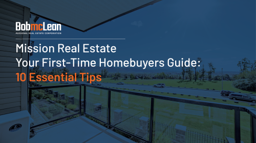 First-Time Home Buyers Fraser Valley checklist covering 10 essential tips, budget, and inspection.